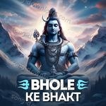 Bhole Ke Bhakt - Divya Kumar Song Download
